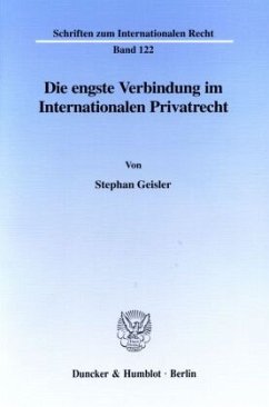 Die engste Verbindung im Internationalen Privatrecht. - Geisler, Stephan