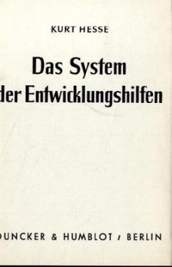 Das System der Entwicklungshilfen. - Hesse, Kurt Das System der Entwicklungshilfen. - Hesse, Kurt