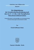 Die Möglichkeiten der Grundrechtseinschränkung nach den Art. 8 - 11 Abs. 2 der Europäischen Menschenrechtskonvention.