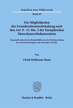 Die Möglichkeiten der Grundrechtseinschränkung nach den Art. 8 - 11 Abs. 2 der Europäischen Menschenrechtskonvention. - Hoffmann-Remy, Ulrich