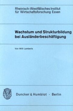 Wachstum und Strukturbildung bei Ausländerbeschäftigung. - Lamberts, Willi