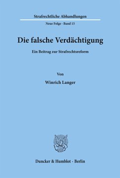 Die falsche Verdächtigung. - Langer, Winrich