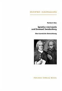 Ignatius von Loyola (1491–1556) und Emanuel Swedenborg (1688–1772)