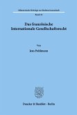 Das französische Internationale Gesellschaftsrecht.