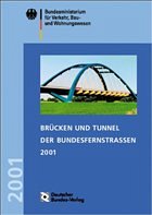 Brücken und Tunnel der Bundesfernstraßen 2001 - Bundesministerium für Verkehr, Bau- und Wohnungswesen (Hrsg.)