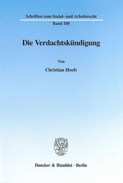 Die Verdachtskündigung.