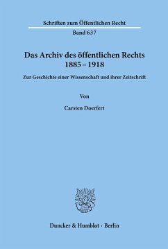 Das Archiv des öffentlichen Rechts 1885 - 1918. - Doerfert, Carsten