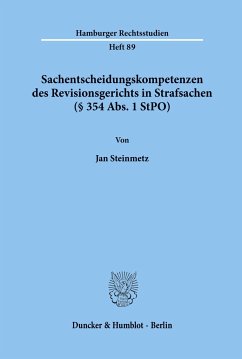 Sachentscheidungskompetenzen des Revisionsgerichts in Strafsachen (§ 354 Abs. 1 StPO). - Steinmetz, Jan