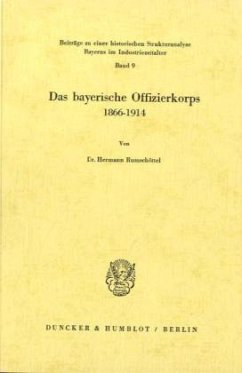 Das bayerische Offizierkorps 1866 - 1914. - Rumschöttel, Hermann