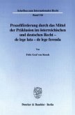 Prozeßförderung durch das Mittel der Präklusion im österreichischen und deutschen Recht -