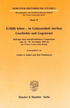 Erfüllt leben - in Gelassenheit sterben. - Imhof, Arthur E. / Weinknecht, Rita (Hgg.)