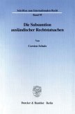 Die Subsumtion ausländischer Rechtstatsachen -