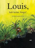 Louis, hab keine Angst!