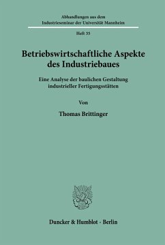 Betriebswirtschaftliche Aspekte des Industriebaues. - Brittinger, Thomas