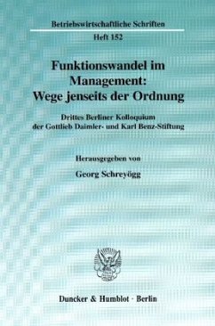 Funktionswandel im Management: Wege jenseits der Ordnung. - Schreyögg, Georg (Hrsg.)