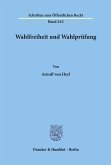 Wahlfreiheit und Wahlprüfung.