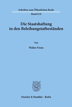 Die Staatshaftung in den Beleihungstatbeständen. - Frenz, Walter