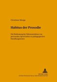 Habitus der Prosodie / Hallesche Schriften zur Sprechwissenschaft und Phonetik 17