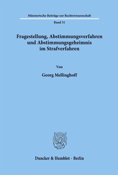 Fragestellung, Abstimmungsverfahren und Abstimmungsgeheimnis im Strafverfahren. - Mellinghoff, Georg