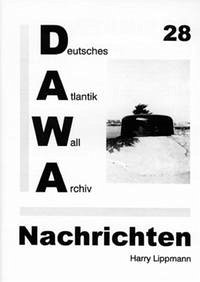 DAWA Nachrichten des Deutschen Atlantikwall-Archivs