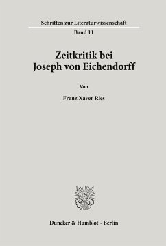 Zeitkritik bei Joseph von Eichendorff. - Ries, Franz Xaver