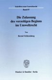 Die Zulassung des vorzeitigen Beginns im Umweltrecht.