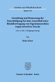 Gestaltung und Bemessung der Entschädigung bei dem Ausschluß einer Rückübertragung von Eigentumsrechten wegen investiver Zwecke.