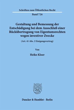 Cover Gestaltung und Bemessung der Entschädigung bei dem Ausschluß einer Rückübertragung von Eigentumsrechten wegen investiver Zwecke.