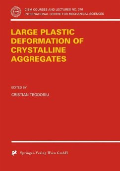 Large Plastic Deformation of Crystalline Aggregates - Teodosiu