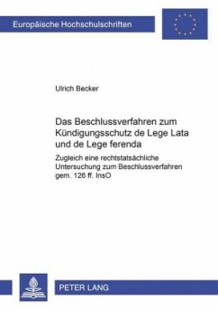 Das Beschlussverfahren zum Kündigungsschutz de lege lata und de lege ferenda - Becker, Ulrich