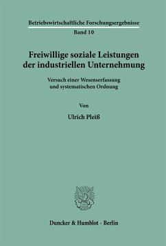 Freiwillige soziale Leistungen der industriellen Unternehmung. - Pleiß, Ulrich