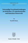 Notwendige Erwerbsaufwendungen im britischen, US-amerikanischen und deutschen Steuerrecht.