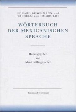 Amerikanische Sprache / Wörterbuch der mexicanischen Sprache - Buschmann, Eduard; Humboldt, Wilhelm von