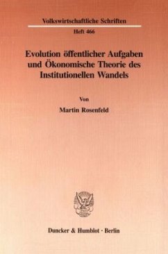 Evolution öffentlicher Aufgaben und Ökonomische Theorie des Institutionellen Wandels. - Rosenfeld, Martin