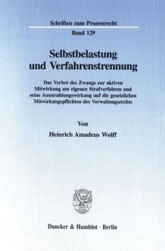 Selbstbelastung und Verfahrenstrennung. - Wolff, Heinrich Amadeus