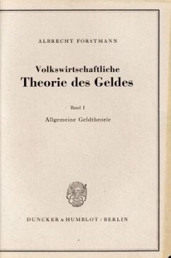 Volkswirtschaftliche Theorie des Geldes. - Forstmann, Albrecht