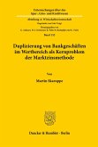 Duplizierung von Bankgeschäften im Wertbereich als Kernproblem der Marktzinsmethode.