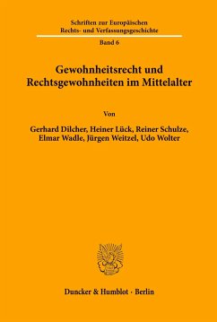 Gewohnheitsrecht und Rechtsgewohnheiten im Mittelalter. - Dilcher, Gerhard;Lück, Heiner;Schulze, Reiner