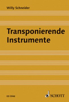 Transponierende Instrumente - Schneider, Willy