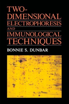 Two-Dimensional Electrophoresis and Immunological Techniques - Dunbar, Bonnie S.
