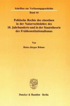 Politische Rechte des einzelnen in der Naturrechtslehre des 18. Jahrhunderts und in der Staatstheorie des Frühkonstituti - Böhme, Heinz-Jürgen