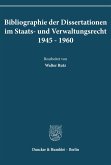 Bibliographie der Dissertationen im Staats- und Verwaltungsrecht 1945-1960.