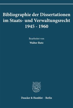 Bibliographie der Dissertationen im Staats- und Verwaltungsrecht 1945¿1960.