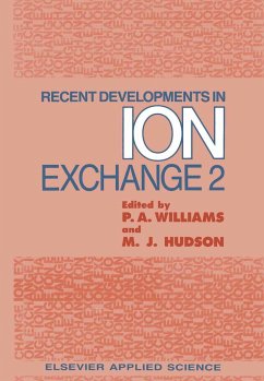 Recent Developments in Ion Exchange - Williams, P.A. (ed.) / Hudson, M.J.