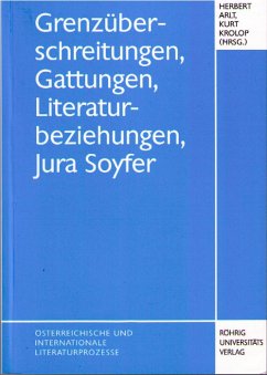 Grenzüberschreitungen, Gattungen, Literaturbeziehungen, Jura Soyfer - Arlt, Herbert / Krolop, Kurt (Hgg.)