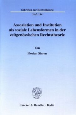 Assoziation und Institution als soziale Lebensformen in der zeitgenössischen Rechtstheorie. - Simon, Florian