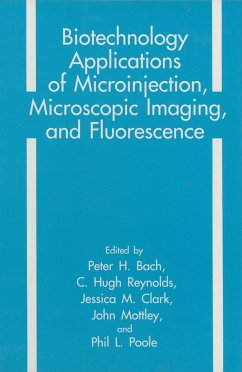 Biotechnology Applications of Microinjection, Microscopic Imaging, and Fluorescence - Bach, P H; European Workshop on Microscopic Imaging Fluorescence and Microinjection in Biotechnology