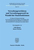 Verwaltungsverfahren und Verwaltungsprozeß im Wandel der Staatsfunktionen.