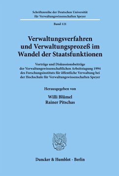 Verwaltungsverfahren und Verwaltungsprozeß im Wandel der Staatsfunktionen. - Blümel, Willi / Pitschas, Rainer (Hgg.)