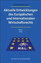 Aktuelle Entwicklungen des Europäischen und Internationalen Wirtschaftsrechts (Band 7)